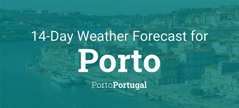 weer porto 14 dagen|Weer per dag in Porto, Porto, Portugal 